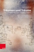 eBook: Träumen und Träume: Der Königsweg zum Unbewussten?