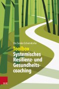 ebook: Toolbox Systemisches Resilienz- und Gesundheitscoaching