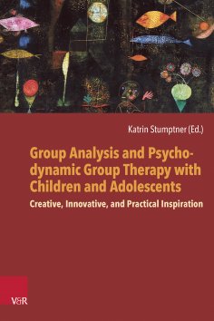 eBook: Group Analysis and Psychodynamic Group Therapy with Children and Adolescents