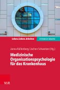 eBook: Medizinische Organisationspsychologie für das Krankenhaus