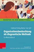 ebook: Organisationsbeobachtung als diagnostische Methode