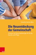ebook: Die Neuentdeckung der Gemeinschaft