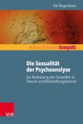 eBook: Die Sexualität der Psychoanalyse