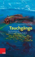 ebook: Tauchgänge: Psychoanalyse der äußeren und inneren Realität