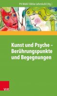eBook: Kunst und Psyche – Berührungspunkte und Begegnungen