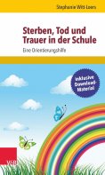eBook: Sterben, Tod und Trauer in der Schule