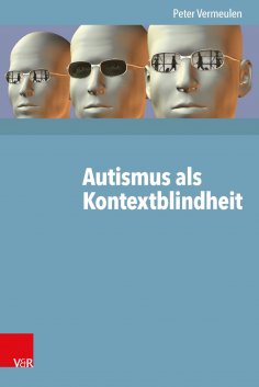 eBook: Autismus als Kontextblindheit