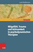 ebook: Mitgefühl, Trauma und Achtsamkeit in psychodynamischen Therapien