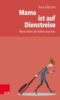 ebook: Mama ist auf Dienstreise