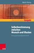 ebook: Selbstbestimmung zwischen Wunsch und Illusion