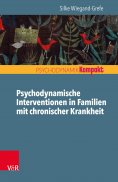 ebook: Psychodynamische Interventionen in Familien mit chronischer Krankheit