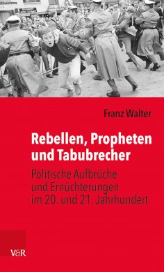 ebook: Rebellen, Propheten und Tabubrecher
