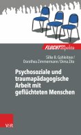 eBook: Psychosoziale und traumapädagogische Arbeit mit geflüchteten Menschen