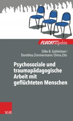 eBook: Psychosoziale und traumapädagogische Arbeit mit geflüchteten Menschen