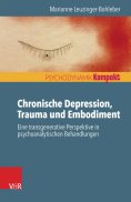 ebook: Chronische Depression, Trauma und Embodiment