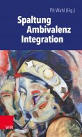 eBook: Spaltung – Ambivalenz – Integration