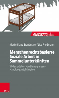 eBook: Menschenrechtsbasierte Soziale Arbeit in Sammelunterkünften