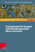 ebook: Psychodynamische Konzepte und Behandlungstechnik lehren und lernen