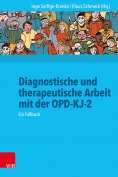 eBook: Diagnostische und therapeutische Arbeit mit der OPD-KJ-2