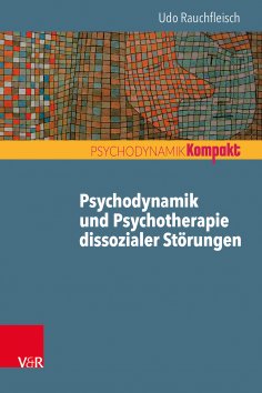 ebook: Psychodynamik und Psychotherapie dissozialer Störungen
