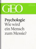 ebook: Psychologie: Wie wird ein Mensch zum Messie? (GEO eBook Single)