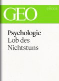 eBook: Psychologie: Lob des Nichtstuns (GEO eBook Single)
