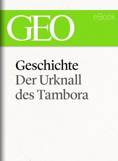 eBook: Geschichte: Der Urknall des Tambora (GEO eBook Single)