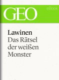 ebook: Lawinen: Das Rätsel der weißen Monster (GEO eBook Single)