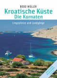 eBook: Kroatische Küste - Die Kornaten