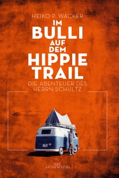 eBook: Im Bulli auf dem Hippie-Trail