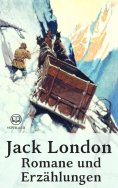 eBook: Jack London - Romane und Erzählungen