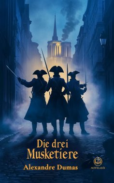 eBook: Alexandre Dumas: Die drei Musketiere (Novelaris Klassik)