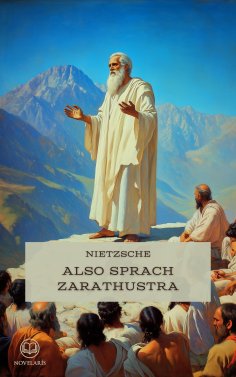 eBook: Friedrich Nietzsche: Also sprach Zarathustra (Novelaris Klassik)