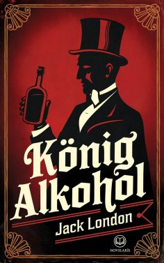 eBook: Jack London: König Alkohol