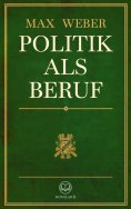 eBook: Max Weber: Politik als Beruf