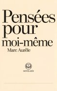 eBook: Marc Aurèle - Pensées pour moi-même