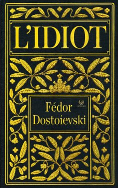 ebook: Fédor Dostoïevski : L’idiot