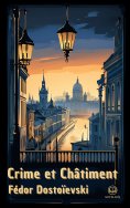 ebook: Fédor Dostoïevski : Crime et Châtiment