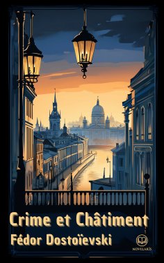 ebook: Fédor Dostoïevski : Crime et Châtiment
