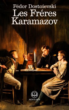 ebook: Fédor Dostoïevski : Les Frères Karamazov (Éditions Novelaris)