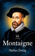 ebook: Montaigne – Biographie romancée par Stefan Zweig (Novelaris)