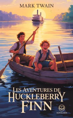 eBook: Les Aventures de Huckleberry Finn Édition intégral et originale
