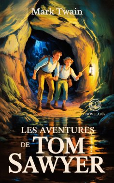eBook: Les Aventures de Tom Sawyer Édition intégral et originale