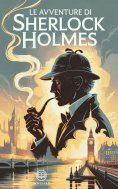 eBook: Arthur Conan Doyle – Le avventure di Sherlock Holmes