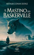 eBook: Il mastino dei Baskerville. Ediz. integrale