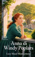 ebook: Anna dai capelli rossi 4 - Anna di Windy Poplars