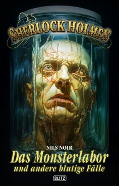 eBook: Sherlock Holmes - Neue Fälle 51: Das Monsterlabor