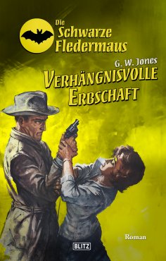 eBook: Die schwarze Fledermaus 64: Verhängnisvolle Erbschaft