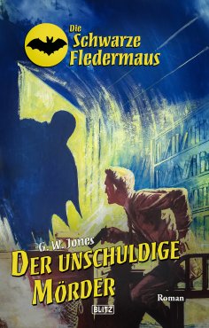 eBook: Die schwarze Fledermaus 65: Der unschuldige Mörder