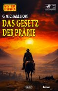 eBook: Western Legenden 73: Das Gesetz der Prärie